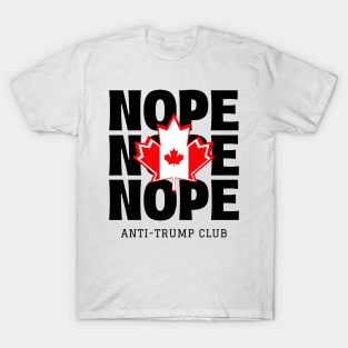 Sarcasm Funny, Anti Trump Proud Canadian Says Nope T-Shirt